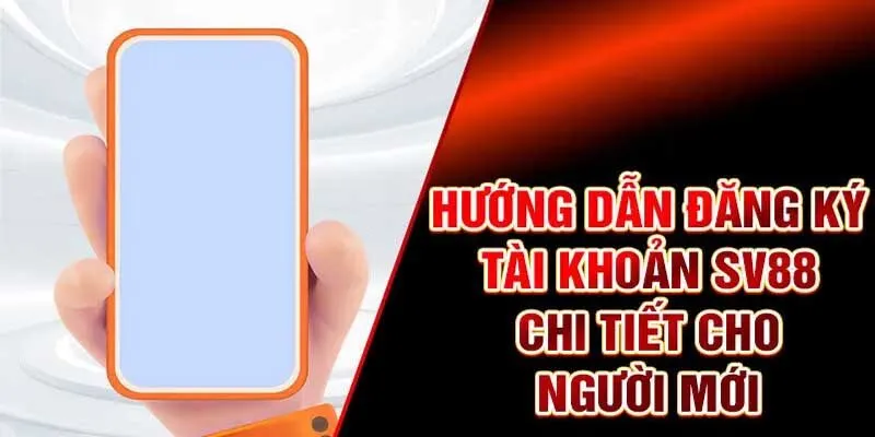 Đăng Ký Sv88 – Khám Phá Trải Nghiệm Cá Cược Xanh Chín Mới