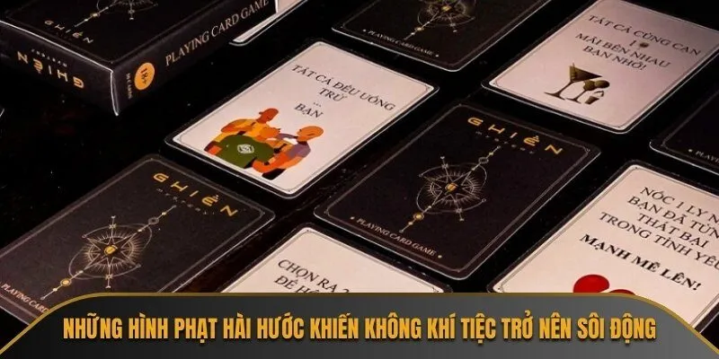Những hình phạt hài hước khiến không khí tiệc trở nên sôi động
