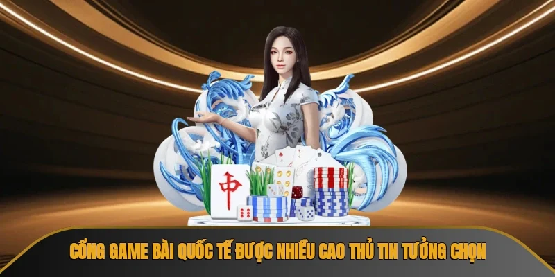 Cổng game bài quốc tế