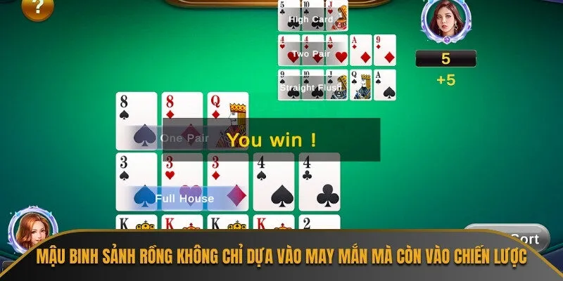 Mậu binh sảnh rồng không chỉ dựa vào may mắn mà còn vào chiến lược
